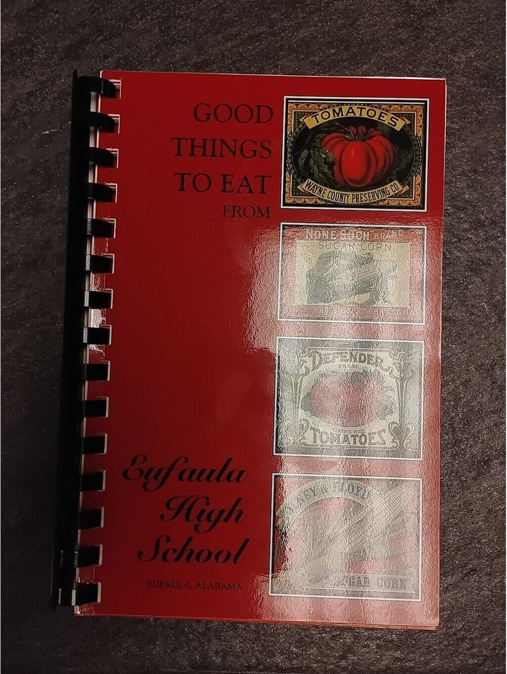 Good Things To Eat from Eufaula High School - Spiral Bound Vintage Cookbook 1999